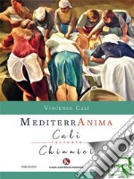 Mediterranima: Calì racconta Chinnici. E-book. Formato EPUB