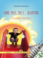 Uno, due, tre e… quattro. E-book. Formato EPUB ebook