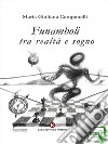 Funamboli tra realtà e sogno. E-book. Formato EPUB ebook di Maria Giuliana Campanelli