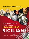 Indietro nel tempo intervistando i magnifici Siciliani. E-book. Formato EPUB ebook di Stefania Bonifacio