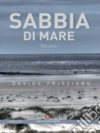 Sabbia di mare Vol I. E-book. Formato EPUB ebook