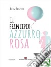 Il Principio azzurro rosa. E-book. Formato EPUB ebook