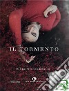 Il tormento. E-book. Formato EPUB ebook