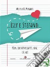 …Lily e Stefano…. E-book. Formato EPUB ebook