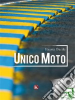 Unico Moto. E-book. Formato EPUB ebook