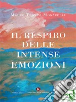 Il respiro delle intense emozioni. E-book. Formato EPUB ebook