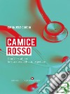 Camice rosso. E-book. Formato EPUB ebook