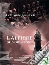 L’alfiere di Norimberga. E-book. Formato EPUB ebook di Fernando Fuschetti