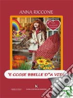 'E ccose bbelle d''a vita. E-book. Formato EPUB ebook