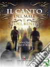 Il Canto del Male e del Bene. E-book. Formato EPUB ebook di Ovidio Mattucci