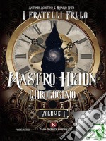 Mastro Heidn l'Orologiaio Vol. I. E-book. Formato EPUB ebook