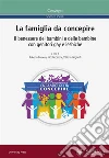 La famiglia da concepire: Il benessere dei bambini e delle bambine con genitori gay e lesbiche. E-book. Formato EPUB ebook di Roberto Baiocco (a cura di)