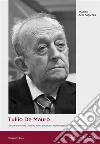 Tullio De Mauro: Un intellettuale italiano. E-book. Formato PDF ebook di Stefano Gensini (a cura di)