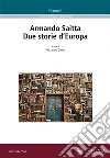 Armando Saitta. Due storie d'Europa. E-book. Formato EPUB ebook di Alessandro Guerra (a cura di)