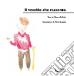 Il vecchio che racconta. E-book. Formato EPUB ebook