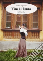 Vita di donne. E-book. Formato Mobipocket ebook