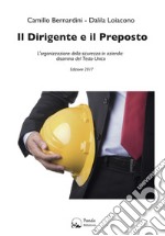 Il dirigente e il prepostoL'organizzazione della sicurezza in azienda: disamina del Testo Unico. E-book. Formato Mobipocket