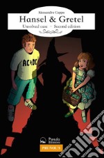 Hansel & GretelUnsolved case – Second edition. E-book. Formato Mobipocket ebook