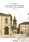 Guerra e pace in Consiglio Comunale: Governare Castelfranco Veneto tra il 1910 e il 1920. E-book. Formato Mobipocket ebook di Maria Gomierato
