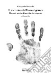 Il taccuino dell'investigatore: Manuale pratico di tecniche investigative. E-book. Formato EPUB ebook di Giampaolo Pavanello