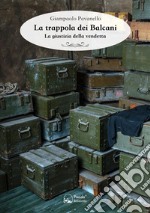 La trappola dei BalcaniLa giustizia della vendetta. E-book. Formato EPUB ebook