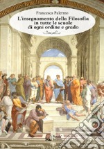 L'insegnamento della Filosofia in tutte le scuole di ogni ordine e grado. E-book. Formato EPUB