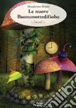 Le nuove Buonanottedifiaba. E-book. Formato EPUB ebook