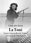 La ToniDonna Antonia Raselli, l'ultima testimone di Villa Bolasco. E-book. Formato Mobipocket ebook