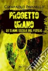 Progetto UranoLe trame oscure del potere. E-book. Formato EPUB ebook
