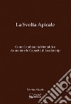 La Svolta ApicaleCome Cambiare la Mentalità e Aumentare le Capacità di Leadership. E-book. Formato EPUB ebook di Sabrina Magris