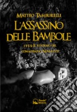 L&apos;assassino delle bambole1955: il ritorno del Commissario Novaretti. E-book. Formato EPUB ebook