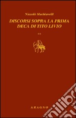 Discorsi sopra la prima deca di Tito Livio. E-book. Formato PDF ebook