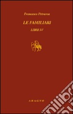 Le familiari. Libri I-V. testo latino a fronte. E-book. Formato PDF ebook