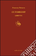 Le familiari. Libri VI-X. Testo latino a fronte. E-book. Formato PDF ebook