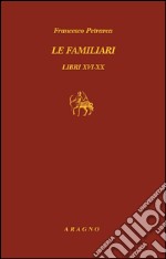 Le familiari. Libri XVI-XX. Testo latino a fronte. E-book. Formato PDF ebook