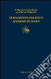 Testamento politico. Massime di Stato. E-book. Formato PDF ebook