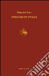 Viaggio in Italia. E-book. Formato PDF ebook di Hippolyte Taine