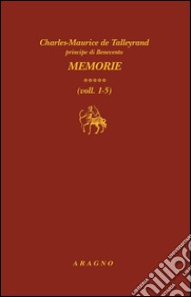 Memorie. E-book. Formato PDF ebook di Charles-Maurice de Talleyrand