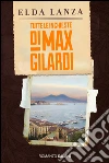 Tutte le inchieste di Max Gilardi. E-book. Formato EPUB ebook di Elda Lanza