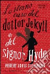 Lo strano caso del dottor Jekyll e del signor Hyde. E-book. Formato EPUB ebook