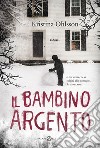 Il bambino argento. E-book. Formato PDF ebook