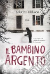 Il bambino argento. E-book. Formato EPUB ebook