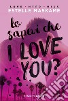 Lo sapevi che I love you?: DIMILY volume 1. E-book. Formato EPUB ebook