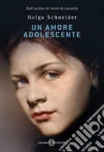 Un amore adolescente. E-book. Formato EPUB ebook