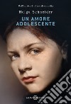 Un amore adolescente. E-book. Formato EPUB ebook