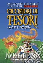 Cacciatori di tesori - La città proibita. E-book. Formato PDF ebook