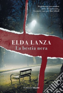 La bestia nera: Una nuova inchiesta di Max Gilardi. E-book. Formato EPUB ebook di Elda Lanza