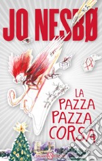 La pazza pazza corsa. E-book. Formato EPUB ebook