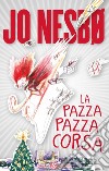 La pazza pazza corsa. E-book. Formato EPUB ebook