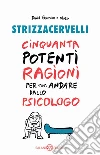 Strizzacervelli: Cinquanta potenti ragioni per non andare dall'analista. E-book. Formato PDF ebook di David Gourion